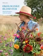 Økologiske blomster af Rikke Lentz