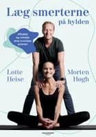 Læg smerterne på hylden af Lotte Heise og Morten Høgh