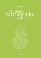 Italiens fantastiske hvidvine af Steen Asmussen