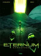 Eternum 1 af Christophe Bec og Jaouen