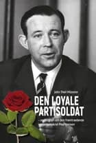Den loyale partisoldat af John Theil Münster