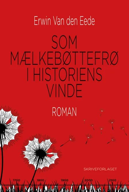 Som mælkebøttefrø i historiens vinde af Erwin Van den Eede