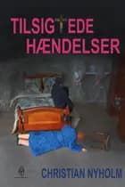 Tilsigtede hændelser af Christian Nyholm