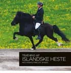 Træning af islandske heste med Rasmus Møller Jensen af Emma Alnor