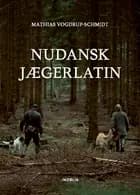 Nudansk jægerlatin