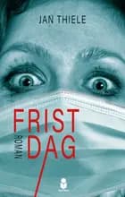 Fristdag af Jan Thiele
