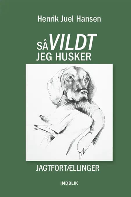 Så vildt jeg husker af Henrik Juel Hansen