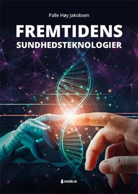 Fremtidens sundhedsteknologier af Palle Høy Jakobsen