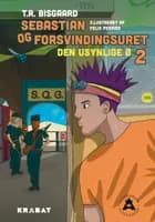 Sebastian og forsvindingsuret 2 af T.R. Bisgaard