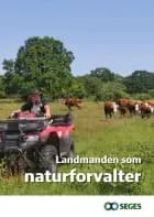 Landmanden som naturforvalter, 1. rev. udg. 2022 af Anne Erland Eskildsen og Heidi Buur Holbeck