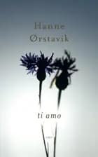 ti amo af Hanne Ørstavik