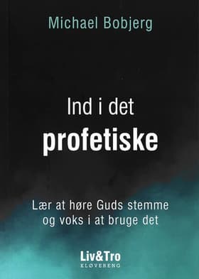 Ind i det profetiske af Michael Bobjerg