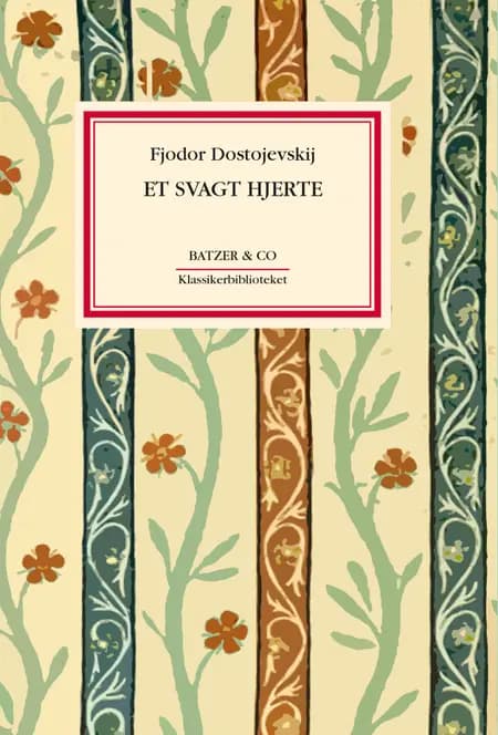 Et svagt hjerte af F. M. Dostojevskij
