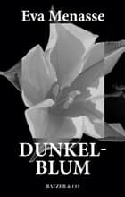 Dunkelblum af Eva Menasse