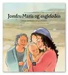 Jomfru Maria og engleføden af Pernille Carstens