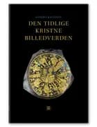 Den tidlige kristne billedverden af Sandra Kastfelt
