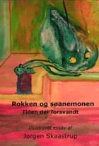 Rokken og søanemonen, Tiden der forsvandt af Jørgen Skaastrup
