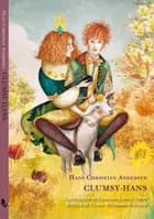 Clumsy-Hans af H.C. Andersen og Clara Wedersøe Strunge