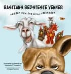 Bastians bedsteste venner af Charlotte T. Frobenius