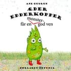 Æder Edderkopper får en monster-god ven af Ane Gudrun