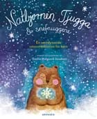 Natbjørnen Tjugga og snefnuggene af Emilie Melgaard Jacobsen