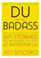 DU er en BADASS af Jen Sincero
