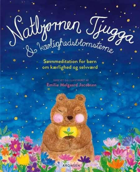 Natbjørnen Tjugga og kærlighedsblomsterne af Emilie Melgaard Jacobsen
