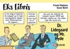 Dr. Lidegaard og Mr. Hyde af Frank Madsen