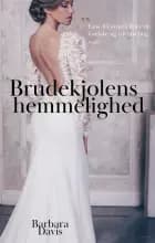 Brudekjolens hemmelighed af Barbara Davis