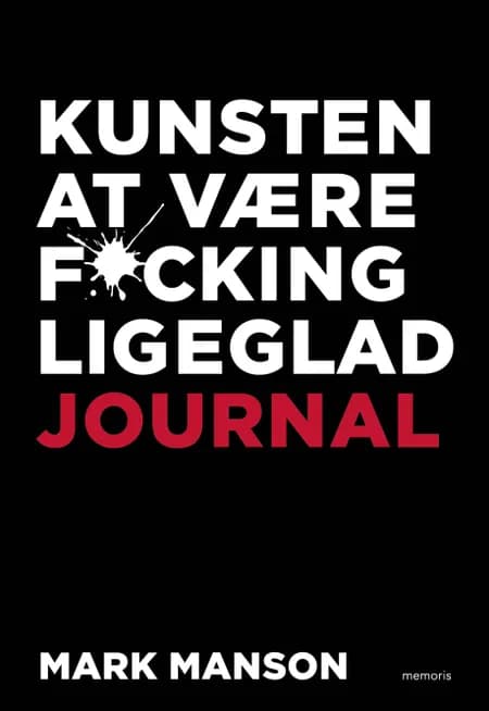 Kunsten at være fucking ligeglad Journal af Mark Manson