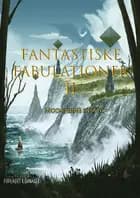 Fantastiske Fabulationer 2 af Niels Kjærgaard, Freddy E Silva og Bo Magne Dyregaard