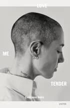 Love Me Tender af Constance Debré