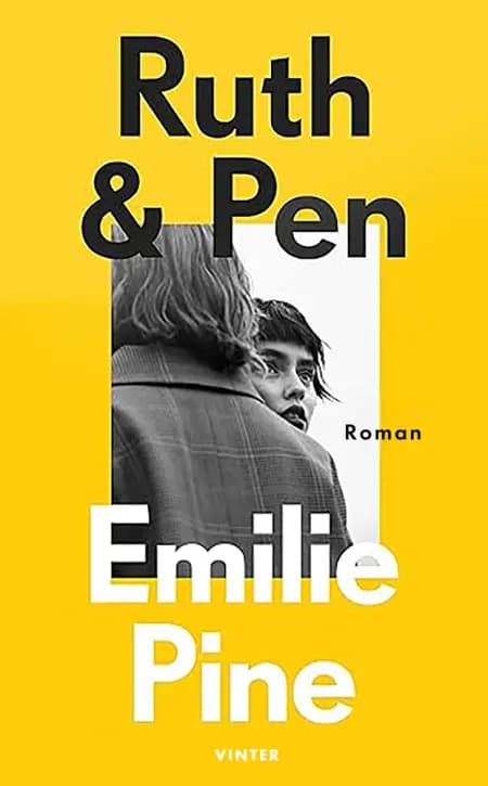 Ruth & Pen af Emilie Pine