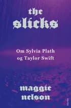 The Slicks af Maggie Nelson