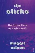 The Slicks af Maggie Nelson