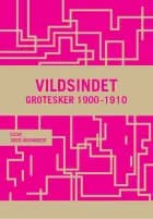 Vildsindet af Harald Kidde, Thit Jensen, Sigurd Mathiesen, Holger Rygaard-Hansen, Sten Drewsen, Thomas Krag, Johannes V. Jensen, R. Jahn Nielsen, L.C. Nielsen og Astrid Ehrencron-Kidde