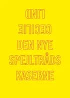 Den nye spejltrådskaserne