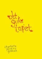 Det gule tapet af Charlotte Perkins Gilman