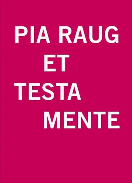 Et testamente af Pia Raug