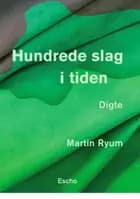 Hundrede slag i tiden af Martin Ryum