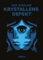 Krystallens defekt af May Sinclair