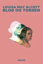 Blod og torden af Louisa May Alcott