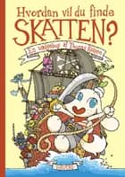 Hvordan vil du finde skatten? af Thomas Knappe