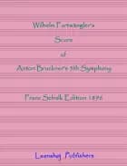 Wilhelm Furtwängler's score of Anton Bruckner's 5th symphony af Wilhelm Furtwängler og Anton Bruckner