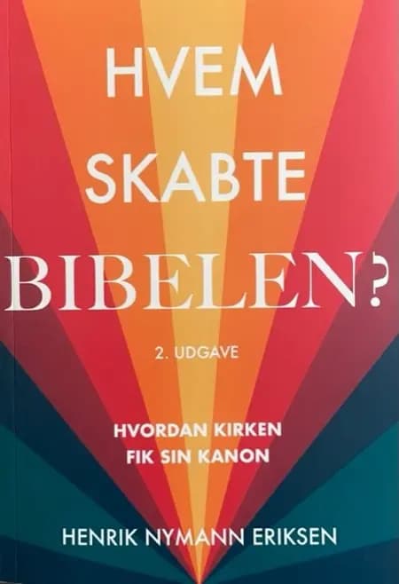 Hvem skabte Bibelen? af Henrik Nymann Eriksen