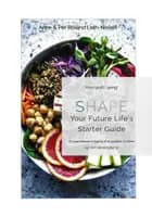 SHAPE Your Future Life's Starter Guide af Anne Leth-Nissen og Per Roslind Leth-Nissen