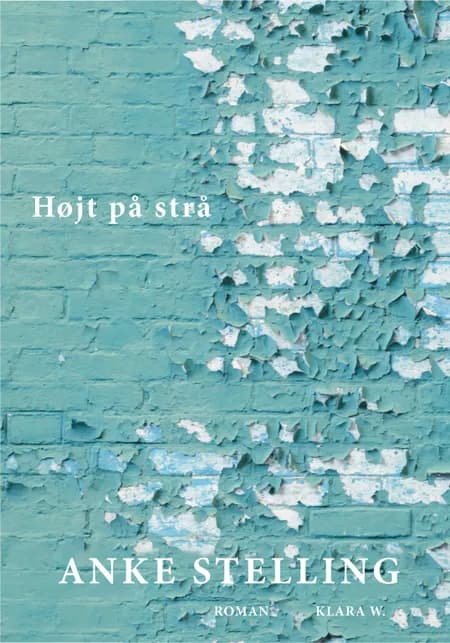 Højt på strå af Anke Stelling