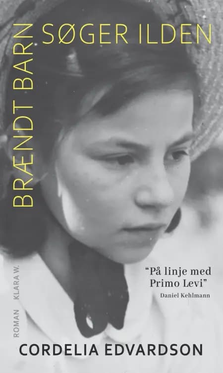 Brændt barn søger ilden af Cordelia Edvardson