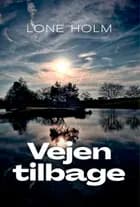 Vejen tilbage af Lone Holm