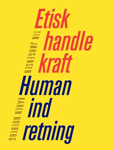 Etisk handlekraft - Human indretning af Tin Jørgensen